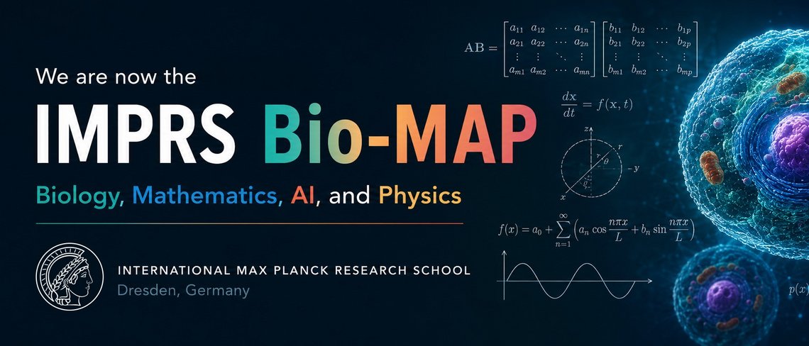 We are now the IMPRS for Biology, Mathematics, AI, and Physics!